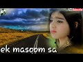 Ek Masoom Sa Chehra Tera ‍ Mujhe Diwana Bana Gaya Velantinday Spesial Stutus