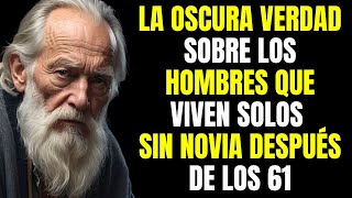 😔 The Dark Truth of a Single Man After 61 | Wisdom for Seniors