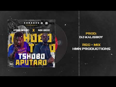 Xtana Sensei X Moh Baixi   Tshobo Aputaro | Audio Officie |