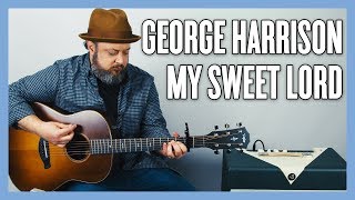 George Harrison My Sweet Lord Guitar Lesson and Tutorial