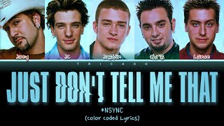 *NSYNC - Just Don&#39;t Tell Me That (Color Coded Lyrics)