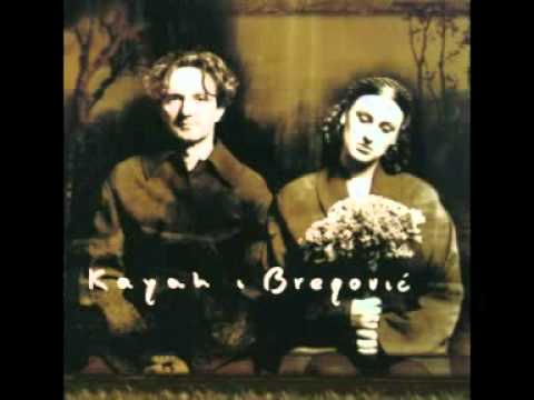 Kayah & Bregovic   Nie ma, nie ma ciebie