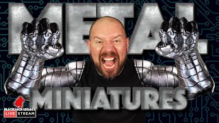 MY LOVE/HATE RELATIONSHIP WITH METAL MINIATURES - Monday Night Live