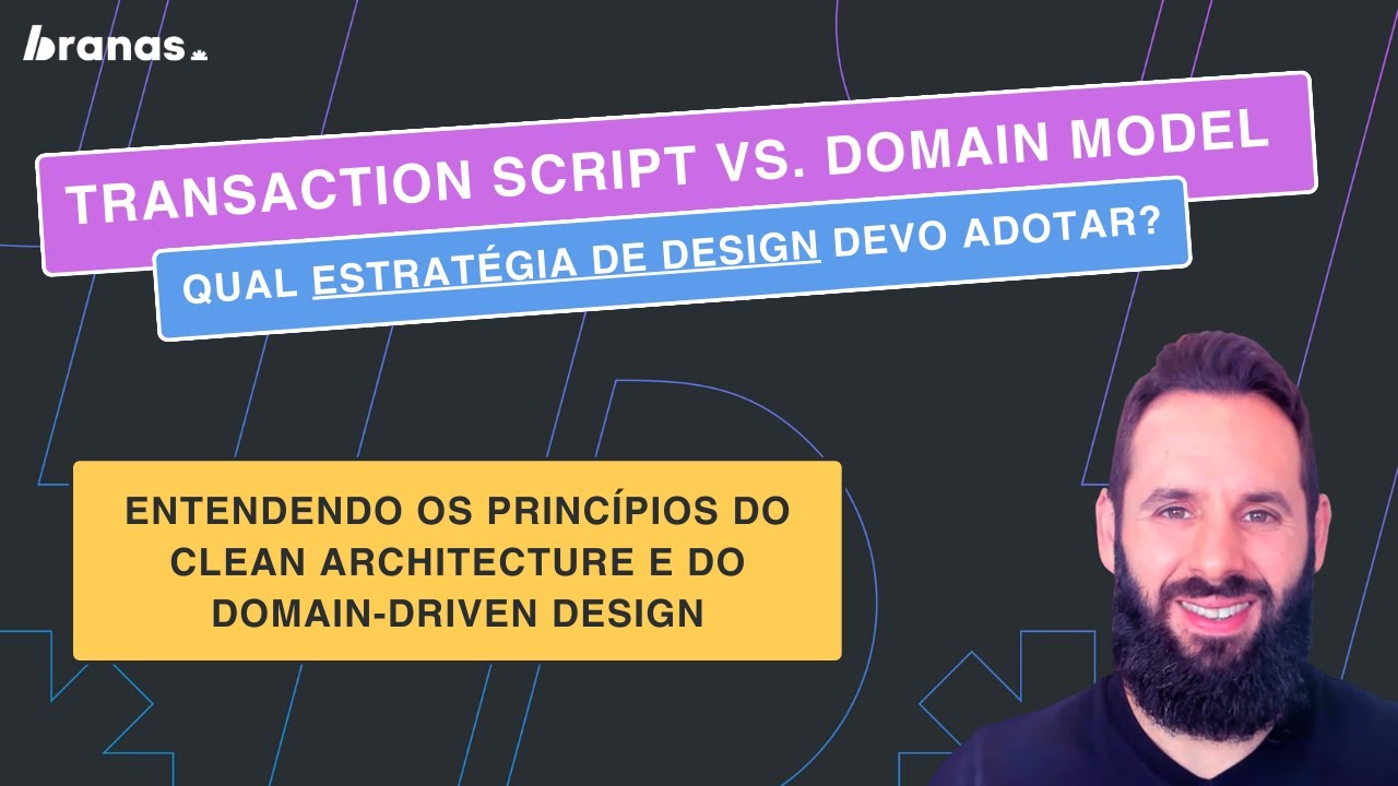 Transaction Script vs. Domain Model, qual estratégia de design devo adotar?