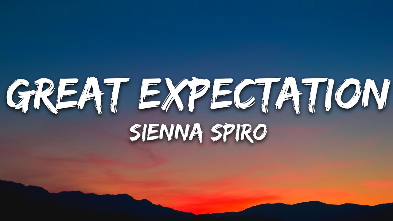 SIENNA SPIRO - Great Expectation (Lyrics)