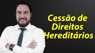 Cessão de Direitos Hereditários