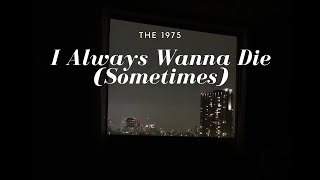 [Vietsub] I Always Wanna Die (Sometimes) - The 1975