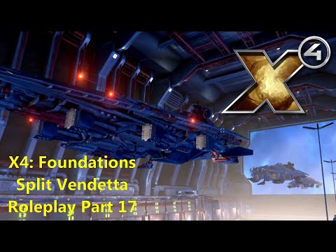 X4: Foundations Split Vendetta Roleplay - Episode 17