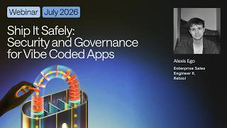 Ship It Safely: Security and Governance for Vibe Coded Apps