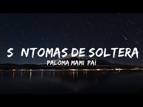 【30 Mins】 Paloma Mami, Pailita, El Jordan 23 - Síntomas de Soltera (Letra/Lyrics)  | Best Vibe Music