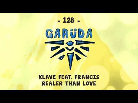 Klave feat. Francis - Realer Than Love
