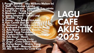 Download lagu Pongki Barata - Aku Milikmu Malam Ini | Musik Cafe Akustik 2025 Enak Di Dengar mp3