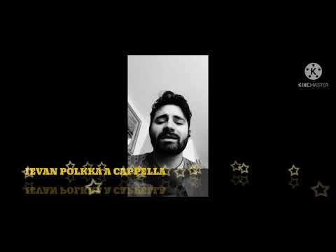 Ievan Polkka A Cappella
