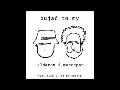 Bujać to my - Aldaron i Marcepan - Wszystkie stworzonka