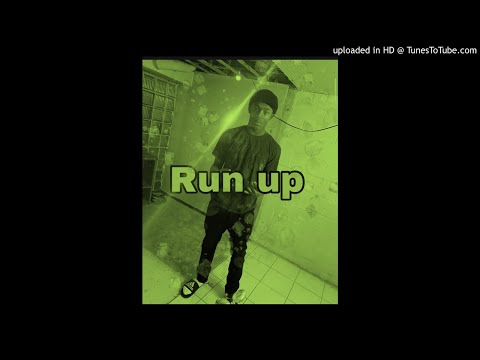Run Up (feat. 1300Cash)
