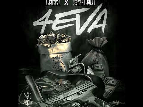Lace1 X JoeyLow - 4EVA (Audio)