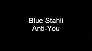 Blue Stahli - Anti-You (lyrics)
