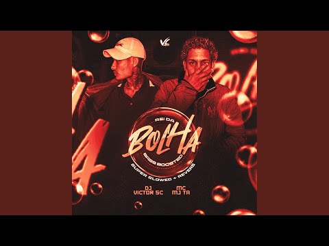 Rei da Bolha (Super Slowed + Reverb + Bass Bosted)