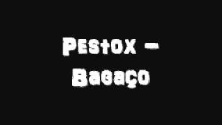 Pestox - Bagaço