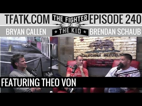 The Fighter and The Kid - Episode 240: Theo Von