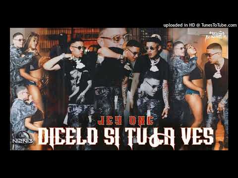 -Dicelo Si Tu La Ves _  Jey One