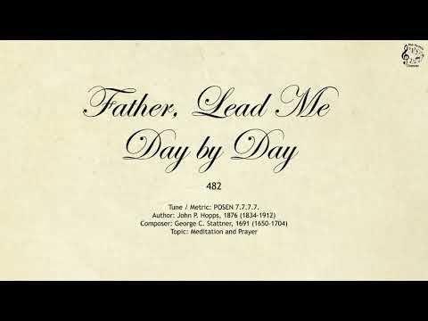 482 Father, Lead Me Day by Day || SDA Hymnal || The Hymns Channel