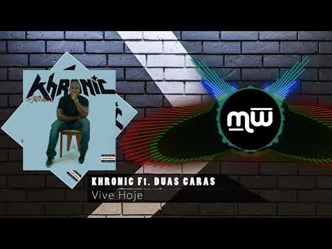 Khronic Feat Duas Caras - Vive Hoje (Audio)