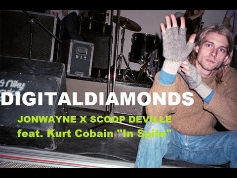 Digital Diamonds [JONWAYNE X SCOOP DEVILLE] In Spite - ft. KURT COBAIN