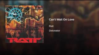 Ratt - Can&#39;t wait on love