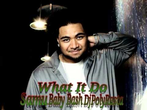 SAMU  BABY BASH  DjPOLYRASTA -  What It Do