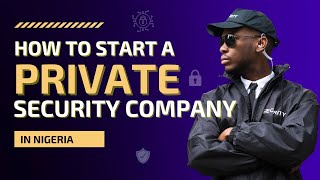 How To Start A Private Security Company