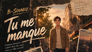 B-Soundz - Tu me manque  