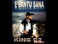 King G2 Official Song Audio E Bantu Sana
