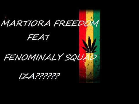 MARTIORA FREEDOM FEAT FM SQUAD IZA