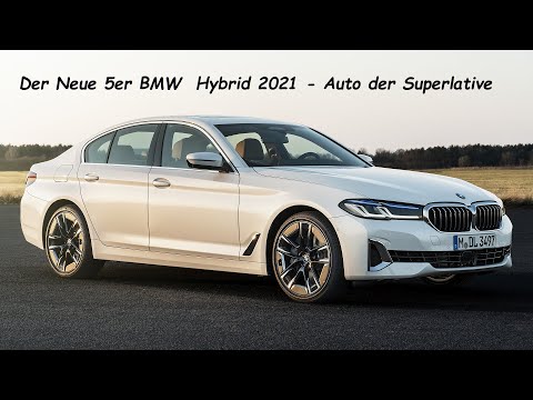 Der Neue 5er BMW  Hybrid 2021 - Auto der Superlative