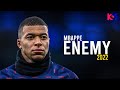 Kylian Mbappe 2022 ❯ Enemy - Imagine Dragons ● Skills & Goals - HD