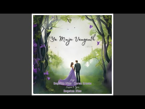 Ye Muja Vengenth