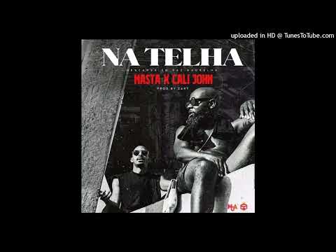 Masta - Na telha (feat. Cali john)(Descansa em paz Nagrelha)