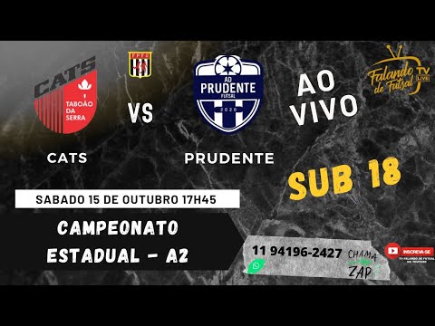 CATS X   AD PRUDENTE SUB 18  (ESTADUAL  - A2) – TV FALANDO DE FUTSAL