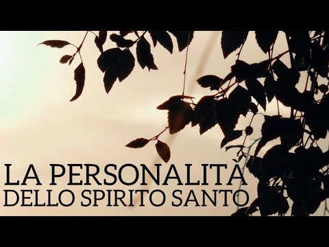 LA PERSONALITÀ DELLO SPIRITO SANTO (Breve Sintesi)