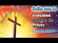 ORACION DE SELLO CON LA PRECIOSA SANGRE DE JESUS PARA LOS HIJOS Oracion De Proteccion