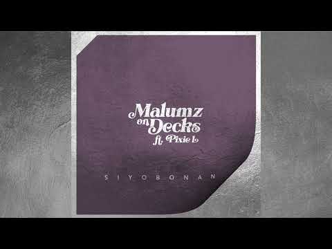 Malumz On Decks - Siyobonana ft Pixie L [Official Visualiser]