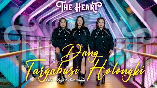 Download lagu DANG TARGABUSI HOLONGKI Cipt : DAPOT SIMARMATA -THE HEART SIMATUPANG SISTER mp3 Download lagu DANG TARGABUSI HOLONGKI Cipt : DAPOT SIMARMATA -THE HEART SIMATUPANG SISTER mp3