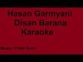 Hasan Garmyani - Disan Barana Karaoke - حسن گەرمیانی کاریۆکی