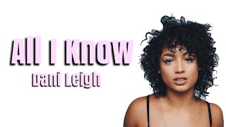 DaniLeigh - All I Know ft. Kes (Lyrics)