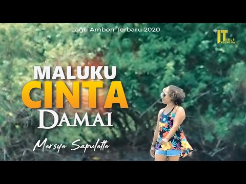 Mersye Sapulette - MALUKU CINTA DAMAI [Official Music Video] Lagu Ambon Terbaru 2020