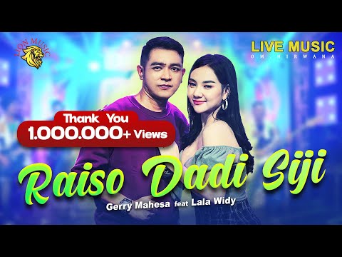 RAISO DADI SIJI - Gerry Mahesa feat Lala Widy | OM NIRWANA (Official Music Video LION MUSIC)
