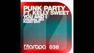 Punk Party feat. Kelly Sweet - You And I