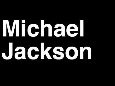 How to Pronounce Michael Jackson 5 Thriller Music Video Cover Songs Lyrics Tour Concert Interview