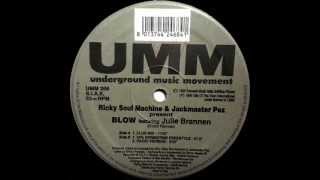 Richy Soul Machine & Jackmaster Pez Featuring Julie Brannen - Blow (50% Springtime Freestyle)